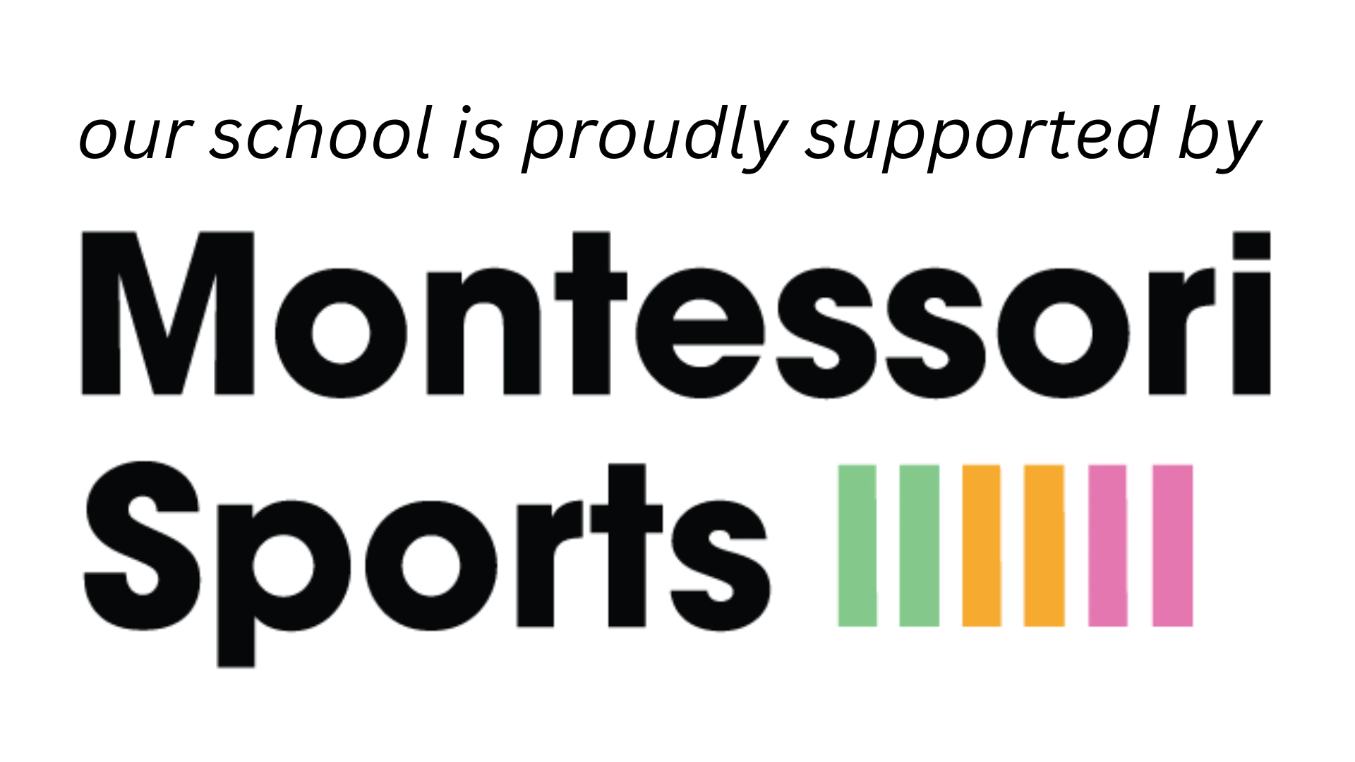 76c51eb b64f 638c 8fa1 407b18f75f61 is proudly supported by Montessori Sports